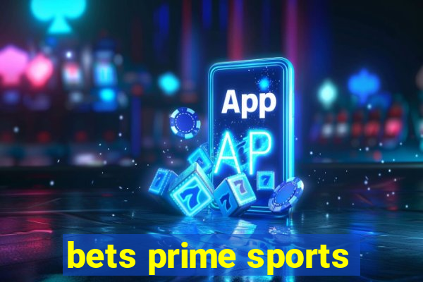 bets prime sports